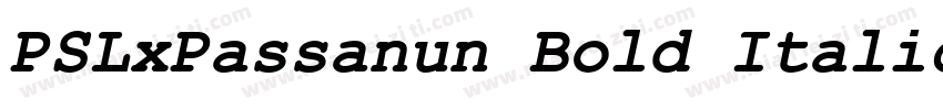 PSLxPassanun Bold Italic字体转换